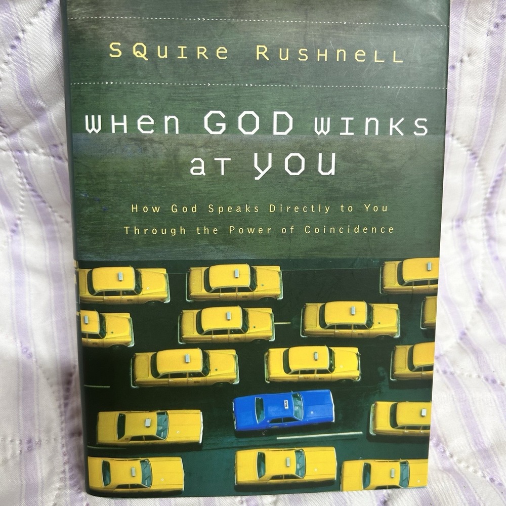 When God Winks at You : How God Speaks Directly by Squire Rushnell
